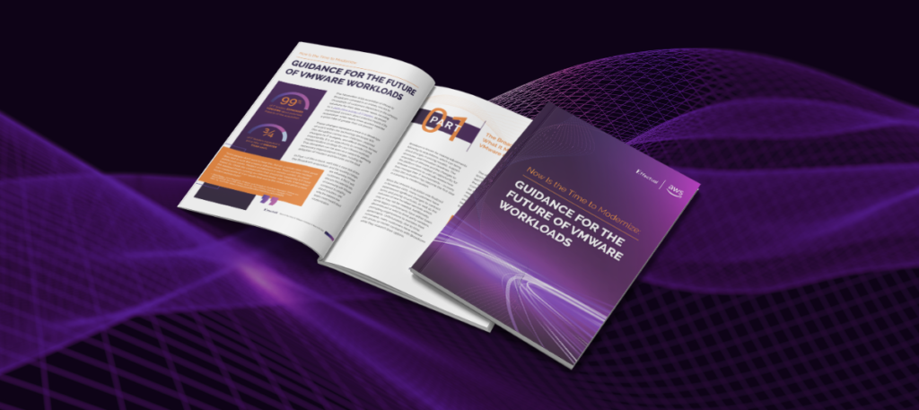 Now Is the Time to Modernize: Guidance for the future of VMWare Workloads
